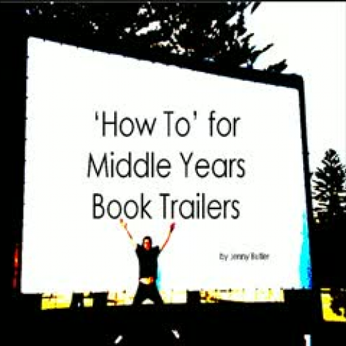 How to make a book trailer for Middle Years
