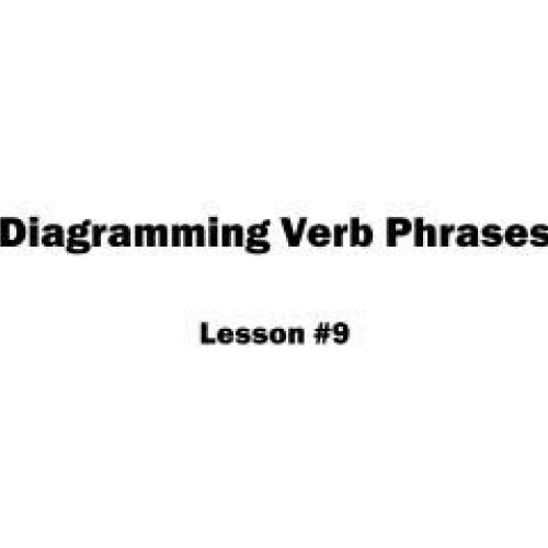 Diagramming Verb Phrases