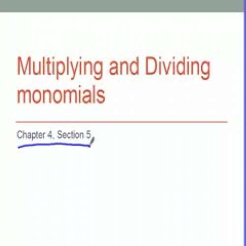 4-5 Multiplying and Dividng Monomials