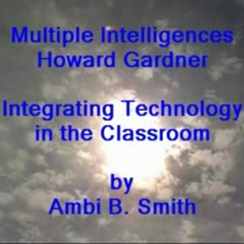 Multiple Intelligences and Technology