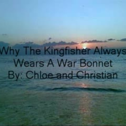 Why the Kingfisher Always Wears a Bonnet