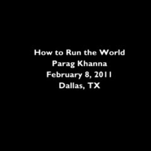 Parag Khanna: How to Run the World: Part One