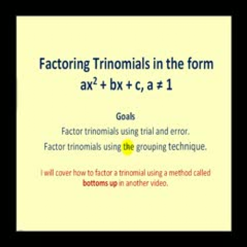 Factoring Trinomials:  Trial and Error and Gr