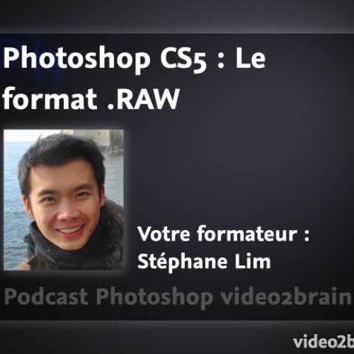 Photoshop CS5 : Travailler avec le format RAW