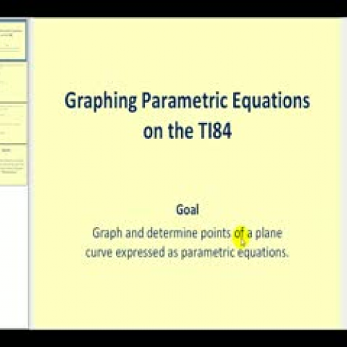 Graphing Parametric Equations on the TI84