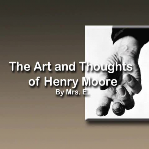 The Art and Thoughts of Henry Moore