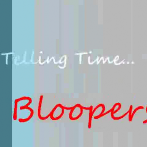 Time Bloopers