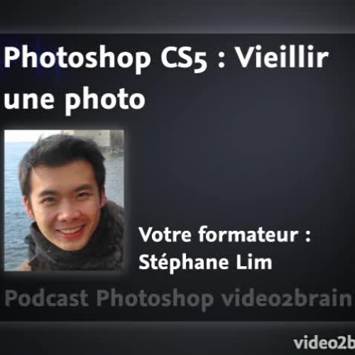 Photoshop CS5 : Vieillir une photo