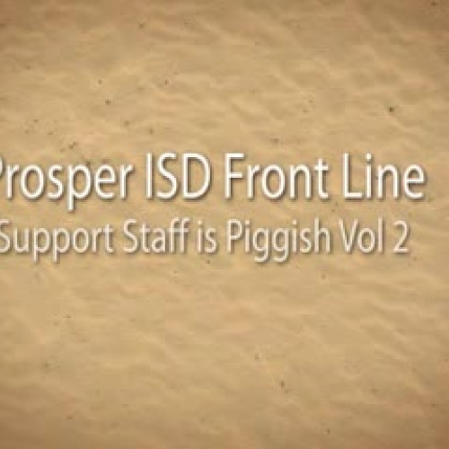 Prosper ISD Support Staff is Piggish! Vol II