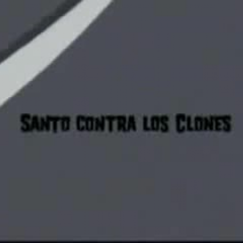 Santo vs Los Clones Cap1