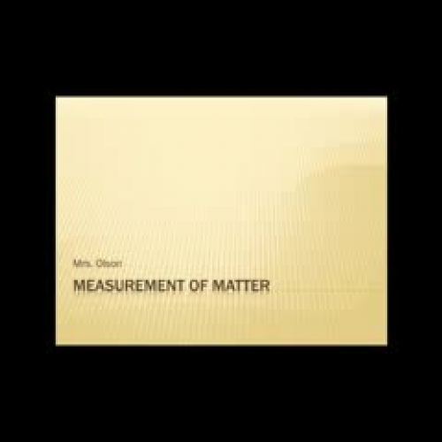 Measurement of Matter