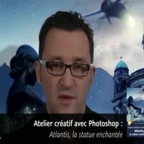 Atelier créatif avec Photoshop : Atlantis, la