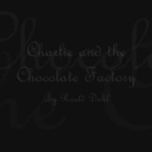 Charlie and the Chocolate Factory