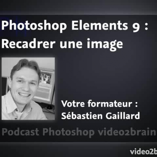 Adobe Photoshop Elements 9 : Le recadrage d'u