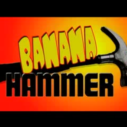 Banana-Hammer Instructor’s Guide