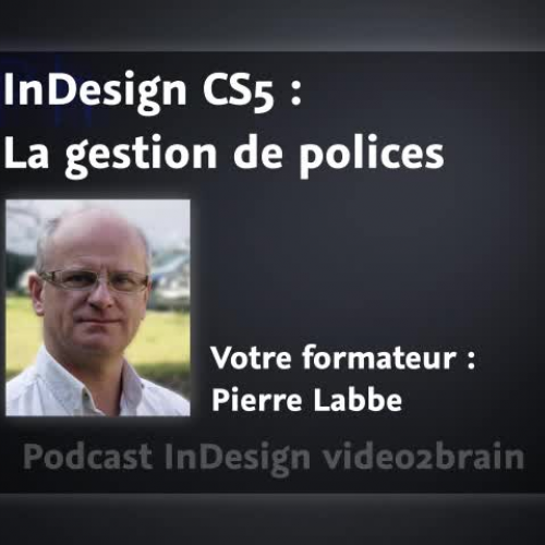 Adobe InDesign CS5 : La gestion de polices