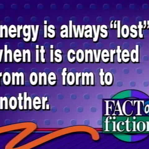 Energy Fact or Fiction