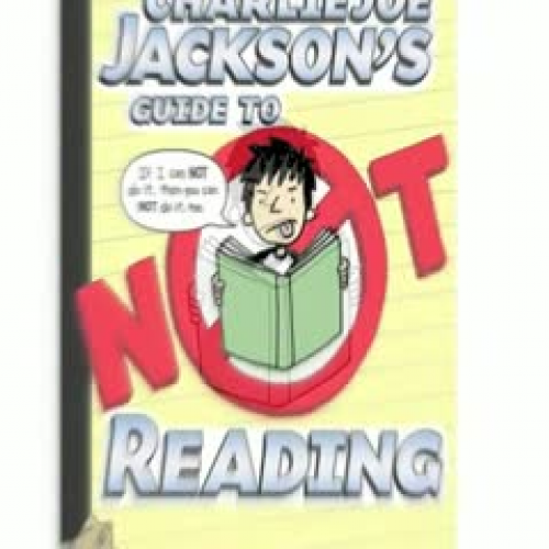 CHARLIE JOE JACKSON'S GUIDE TO NOT READING, b