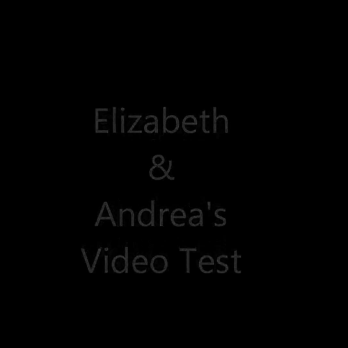 Elizabeth K. and Andrea R. video test