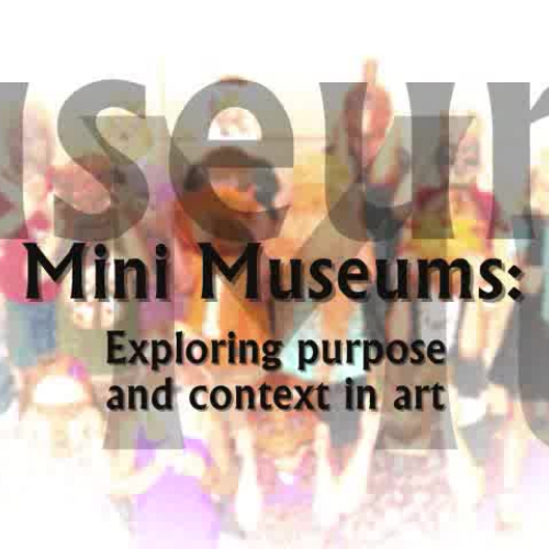 Mini Museums