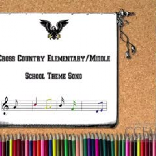 School Song, Cross Country Elementary Middle 