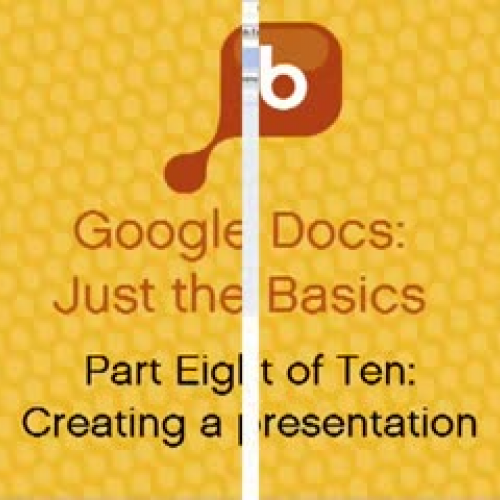 Creating a Presentation in Google Docs