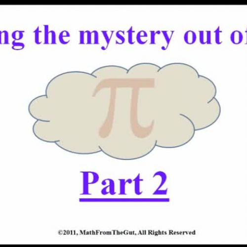 Taking the Mystery Out of Pi, 2/4