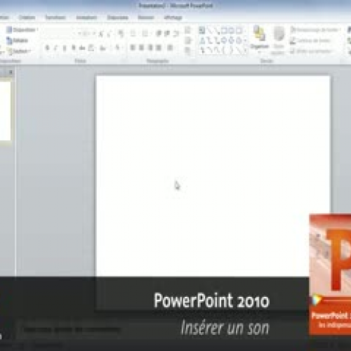 PowerPoint 2010 : Insérer un son