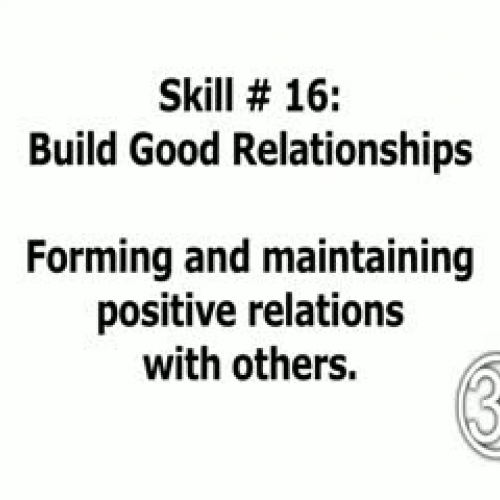 Skill 16: Build Good Relationships