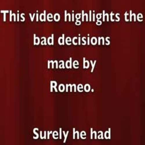Romeo's Bad Decisions