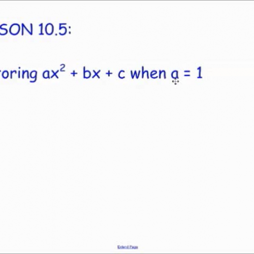 Honors Algebra: 10.5: Factoring ax2+bx+c when