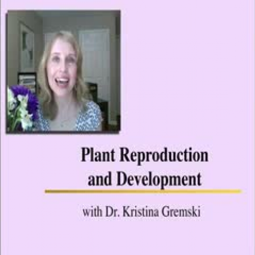 Plant Reproduction and Development Part 1