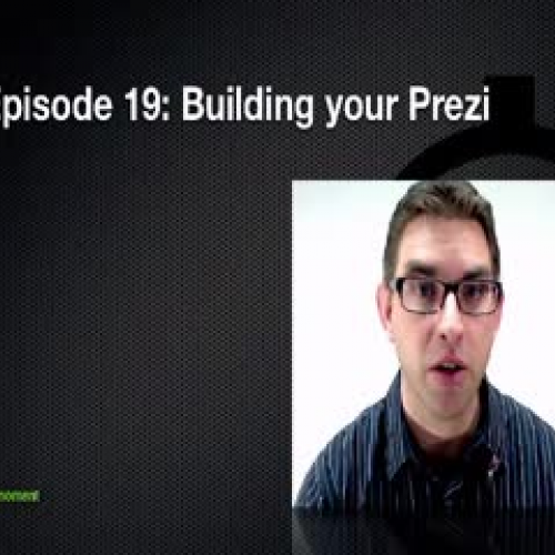 ETM 19: Building your Prezi- Part 1