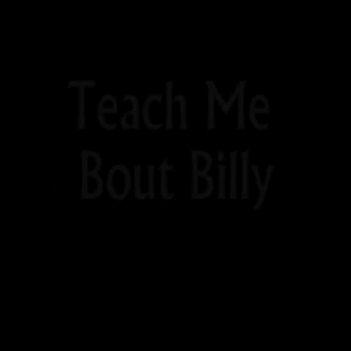 BTK Boys - Teach Me Bout Billy