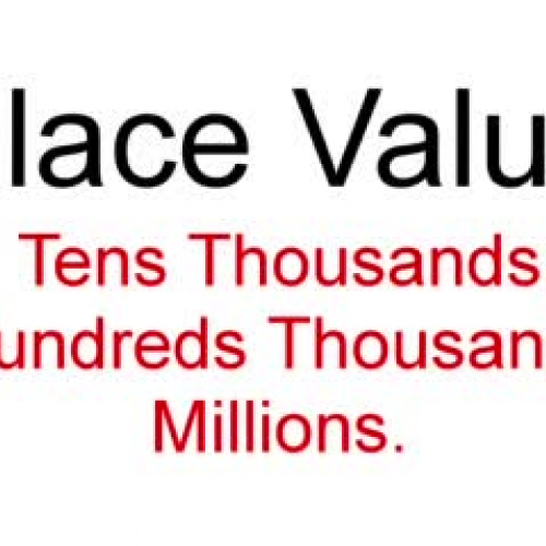 Place Value - Tens of Thousand, Hundreds of T