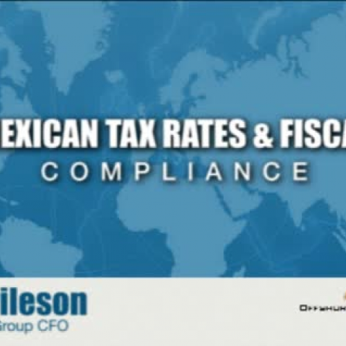 Mexican Tax Rates and Fiscal Compliance -The 