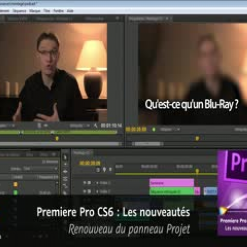 Adobe Premiere Pro CS6 : Renouveau du panneau