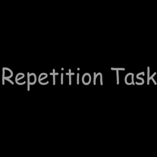 Repetition Task