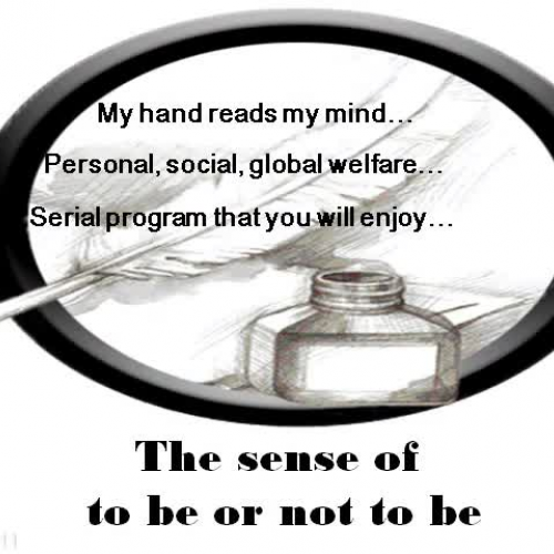 My hand reads my mind - 11 The sense of to be
