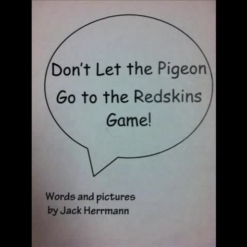 Don’t Let the Pigeon go to the Redskins