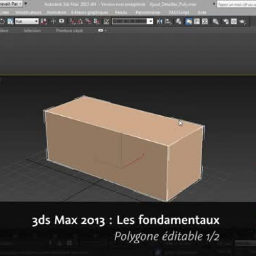 3ds Max 2013 : Polygone ?ditable 1/2