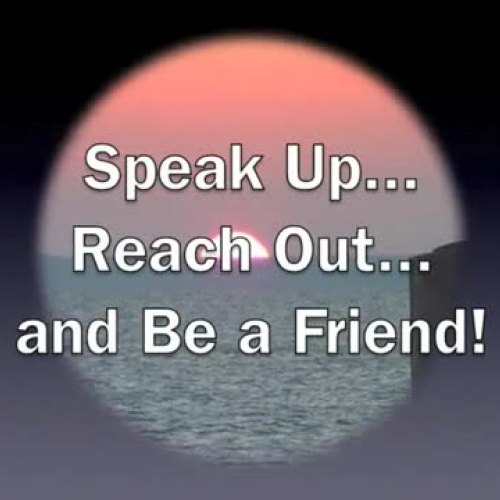 Speak Up Reach Out And Be A Friend, by Glenn 