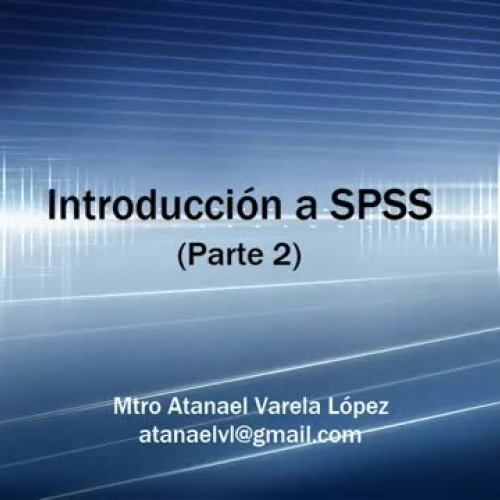 Introduccion a SPSS (Parte 2)