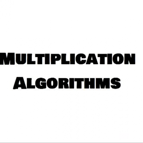 Multiplication Algorithms