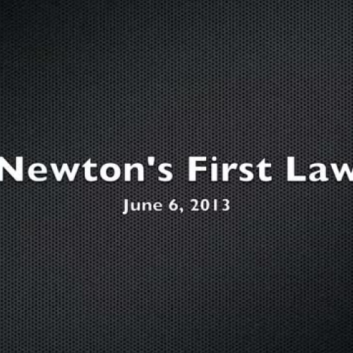Newton's First Law - June 6