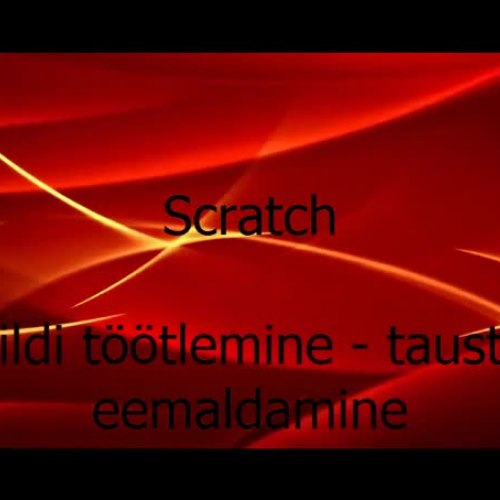 Scratsh - pildilt tausta eemaldamine - 01:58