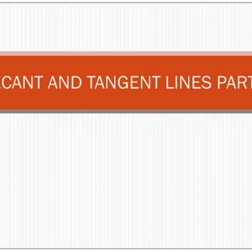 INTRODUCTION TO SECANT AND TANGENT LINES