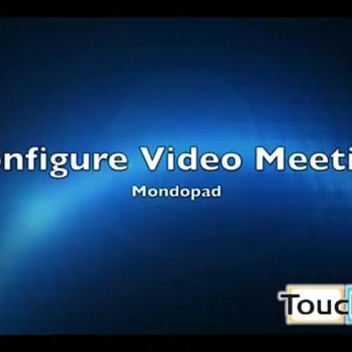 Mondopad Configure Video Meeting