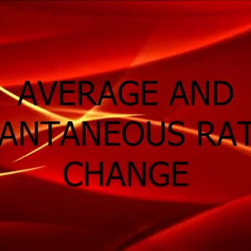 INTRO TO AVERAGE AND INSTANT RATE OF CHANGE