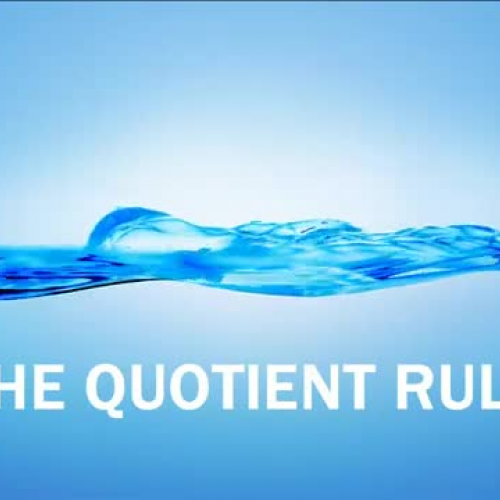 07 THE QUOTIENT RULE